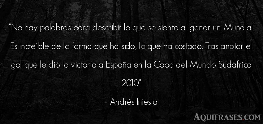 Frase del medio ambiente  de Andrés Iniesta. No hay palabras para 