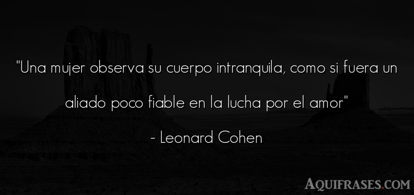 Frase de amor  de Leonard Cohen. Una mujer observa su cuerpo 