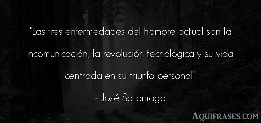 Frase de la vida  de José Saramago. Las tres enfermedades del 