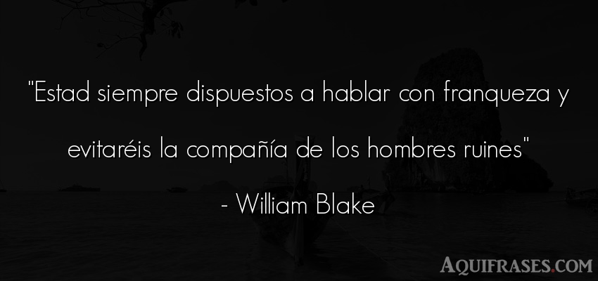 Frase de hombre  de William Blake. Estad siempre dispuestos a 