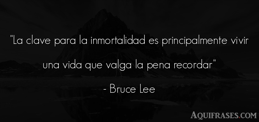 Frase de la vida  de Bruce Lee. La clave para la 