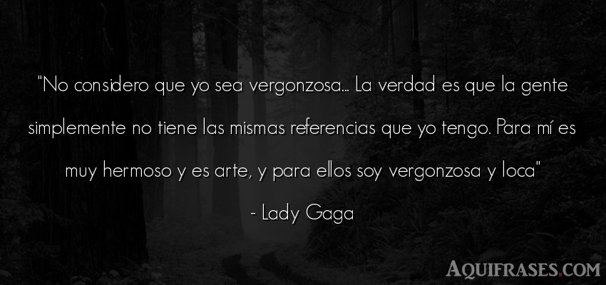 Frase de sociedad  de Lady Gaga. No considero que yo sea 