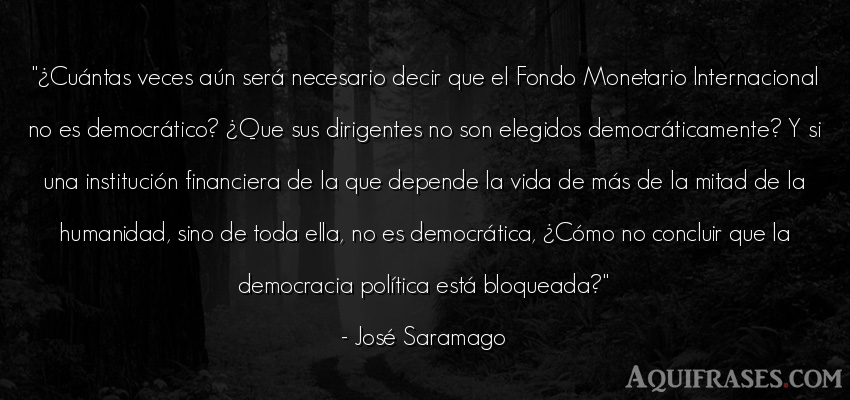 Frase de la vida  de José Saramago. ¿Cuántas veces aún será 
