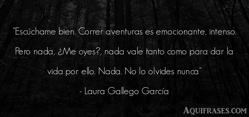 Frase de la vida  de Laura Gallego García. Escúchame bien. Correr 