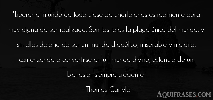 Frase del medio ambiente  de Thomas Carlyle. Liberar al mundo de toda 